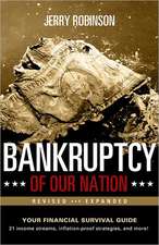 Bankruptcy of Our Nation: Your Financial Survival Guide