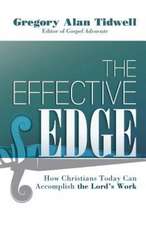 The Effective Edge: How Christians Today Can Accomplish the Lord's Work