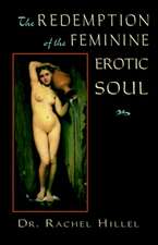 The Redemption of the Feminine Erotic Soul