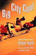 Big City Cool: Short Stories about Urban Youth