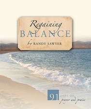 Regaining Balance: 91 Days of Prayer and Praise