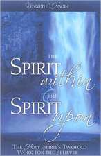 The Spirit Within & the Spirit Upon