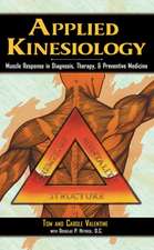 Applied Kinesiology: Muscle Response in Diagnosis, Therapy, and Preventive Medicine