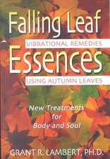 Falling Leaf Essences: Vibrational Remedies Using Autumn Leaves