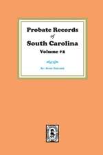 Probate Records of South Carolina, Volume #2.