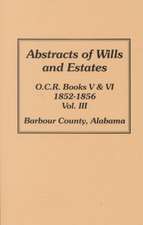 Barbour County, Alabama Wills & Estates 1852-1856, Abstracts of.