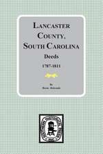 Lancaster County, South Carolina Deeds, 1787-1811