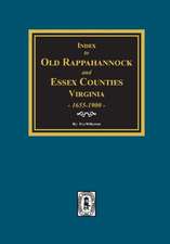 Index to Marriages of Old Rappahannock and Essex Counties, Virginia, 1655-1900