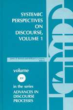 Systemic Perspectives on Discourse, Volume 1