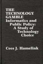 The Technology Gamble: Informatics and Public Policy-A Study of Technological Choice