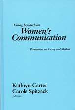 Doing Research on Women's Communication: Perspectives on Theory and Method