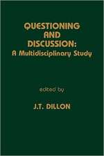 Questioning and Discussion: A Multidisciplinary Study