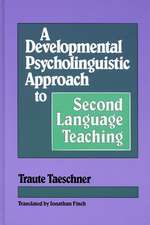 A Developmental Psycholinguistic Approach to Second Language Teaching