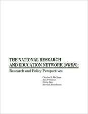 The National Research and Education Network (NREN): Research and Policy Perspectives