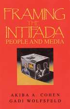 Framing the Intifada: People and Media