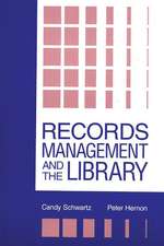 Records Management and the Library: Issues and Practices