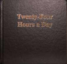 Twenty Four Hours a Day Larger Print