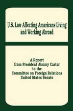 U. S. Law Affecting Americans Living and Working Abroad