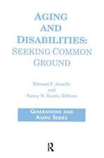 Aging and Disabilities: Seeking Common Ground