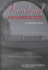 Friendgrief: An Absence Called Presence