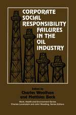 Corporate Social Responsibility Failures in the Oil Industry