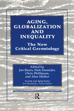 Aging, Globalization and Inequality: The New Critical Gerontology