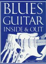 Blues Guitar Inside and Out