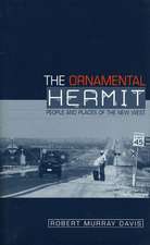 The Ornamental Hermit: People and Places of the New West