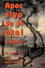 Apocalypse Hotel: A Novel