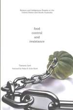 Food, Control, and Resistance: Rations and Indigenous Peoples in the United States and South Australia