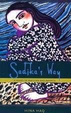 Sadika's Way: A Novel of Pakistan and America