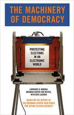 The Machinery of Democracy: Protecting Elections in an Electronic World