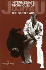 Intermediate Techniques of Jujitsu: The Gentle Art, Vol. 2: The Gentle Art, Volume 2