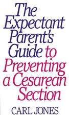 The Expectant Parent's Guide to Preventing a Cesarean Section