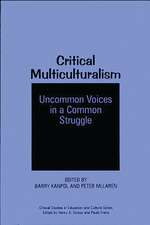 Critical Multiculturalism: Uncommon Voices in a Common Struggle