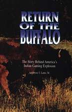 Return of the Buffalo: The Story Behind America's Indian Gaming Explosion