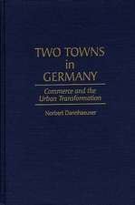 Two Towns in Germany: Commerce and the Urban Transformation