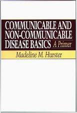 Communicable and Non-Communicable Disease Basics: A Primer