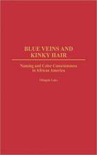 Blue Veins and Kinky Hair: Naming and Color Consciousness in African America