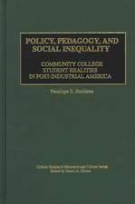 Policy, Pedagogy, and Social Inequality: Community College Student Realities in Post-Industrial America