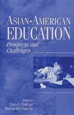 Asian-American Education: Prospects and Challenges