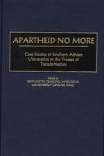 Apartheid No More: Case Studies of Southern African Universities in the Process of Transformation