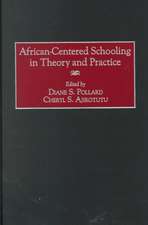 African-Centered Schooling in Theory and Practice