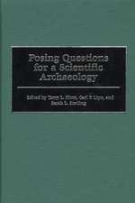 Posing Questions for a Scientific Archaeology