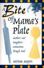 A Bite Off Mama's Plate