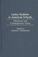 Latino Students in American Schools: Historical and Contemporary Views