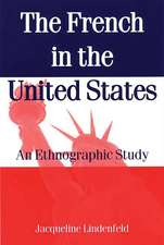 The French in the United States: An Ethnograpic Study