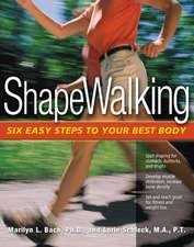 Shapewalking: Six Easy Steps to Your Best Body