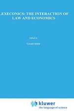 Lexeconics: The Interaction of Law and Economics