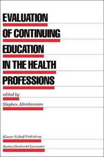 Evaluation of Continuing Education in the Health Professions